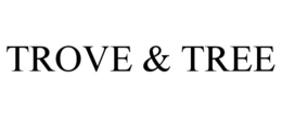 TROVE & TREE