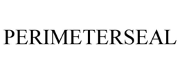 PERIMETERSEAL