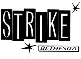 STRIKE BETHESDA