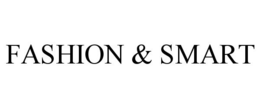 FASHION & SMART