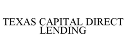 TEXAS CAPITAL DIRECT LENDING