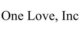 ONE LOVE, INC