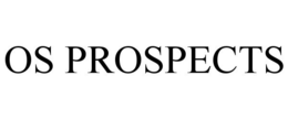 OS PROSPECTS