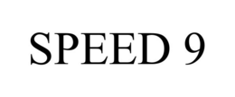 SPEED 9