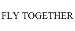 FLY TOGETHER