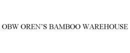OBW OREN'S BAMBOO WAREHOUSE