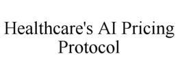 HEALTHCARE'S AI PRICING PROTOCOL