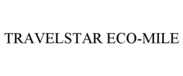 TRAVELSTAR ECO-MILE