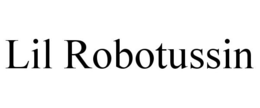 LIL ROBOTUSSIN