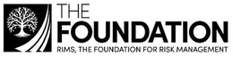 THE FOUNDATION RIMS, THE FOUNDATION FOR RISK MANAGEMENT