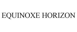 EQUINOXE HORIZON