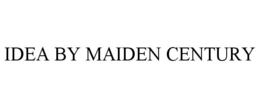 IDEA BY MAIDEN CENTURY