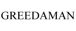 GREEDAMAN