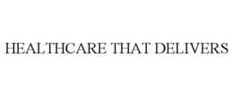 HEALTHCARE THAT DELIVERS