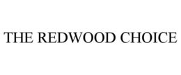 THE REDWOOD CHOICE