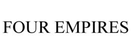 FOUR EMPIRES