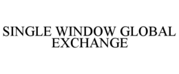 SINGLE WINDOW GLOBAL EXCHANGE