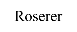 ROSERER