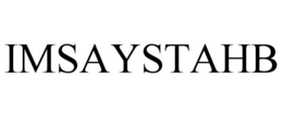 IMSAYSTAHB