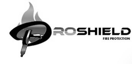 PROSHIELD FIRE PROTECTION