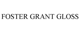 FOSTER GRANT GLOSS