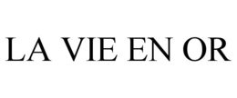 LA VIE EN OR