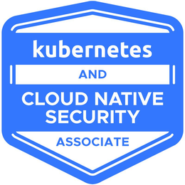 KUBERNETES AND CLOUD NATIVE SECURITY ASSOCIATE