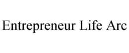ENTREPRENEUR LIFE ARC