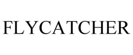 FLYCATCHER