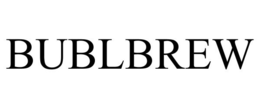 BUBLBREW