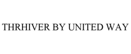 THRHIVER BY UNITED WAY