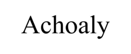 ACHOALY