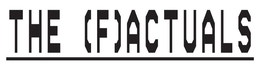 THE (F)ACTUALS