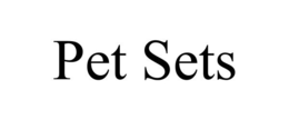 PET SETS
