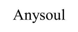 ANYSOUL