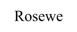 ROSEWE