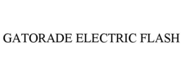 GATORADE ELECTRIC FLASH