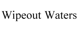WIPEOUT WATERS