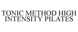TONIC METHOD HIGH INTENSITY PILATES
