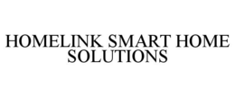 HOMELINK SMART HOME SOLUTIONS