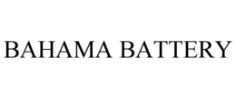BAHAMA BATTERY