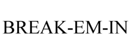 BREAK-EM-IN
