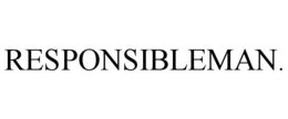 RESPONSIBLEMAN.