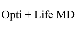 OPTI + LIFE MD