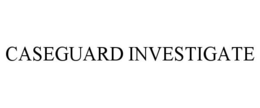 CASEGUARD INVESTIGATE
