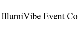 ILLUMIVIBE EVENT CO