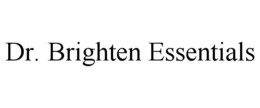 DR. BRIGHTEN ESSENTIALS
