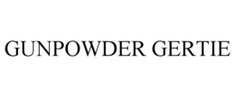 GUNPOWDER GERTIE