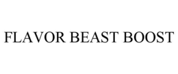 FLAVOR BEAST BOOST
