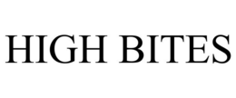 HIGH BITES